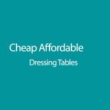 Cheap Dressing Tables